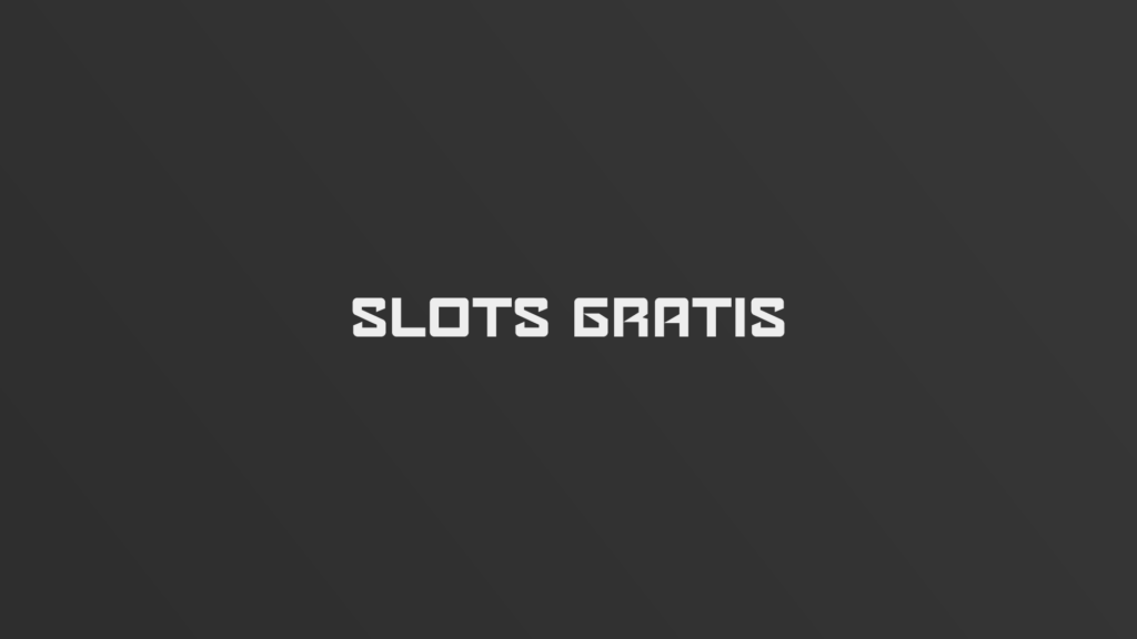 slotsgratisseo SlotsGratis